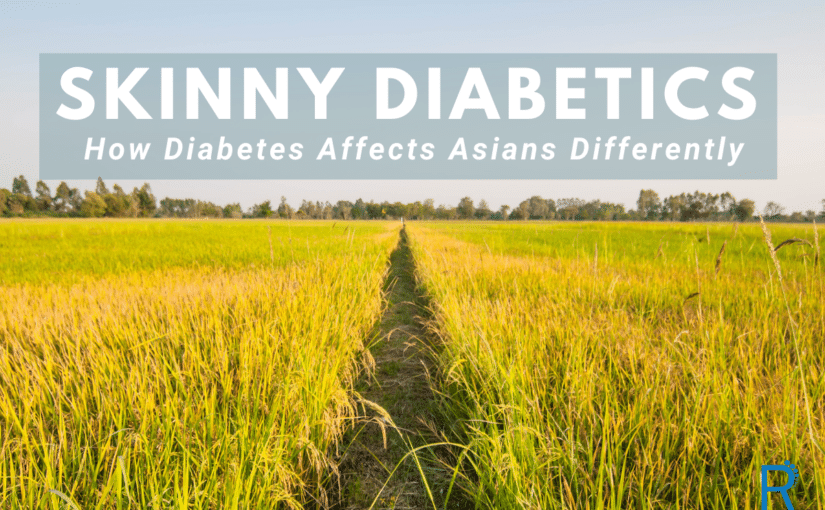 Skinny Diabetics: How Diabetes Affects Asians Differently
