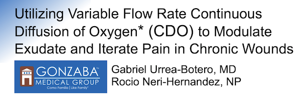 Utilizing Variable Flow Rate Continuous Diffusion of Oxygen* (CDO) to Modulate Exudate and Iterate Pain in Chronic Wounds